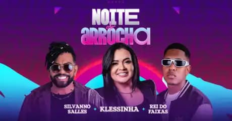 Noite do Arrocha Klessinha, Silvanno Salles e Rei dos Faixas